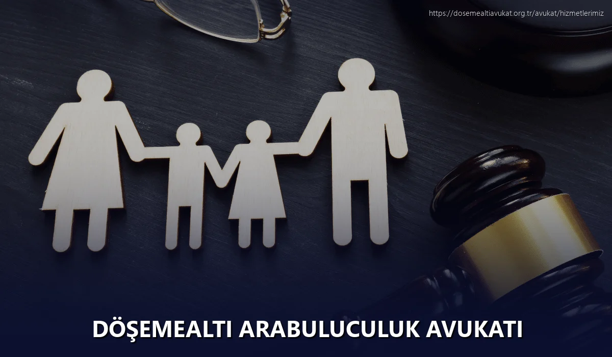 Döşemealti Arabuluculuk Avukatı