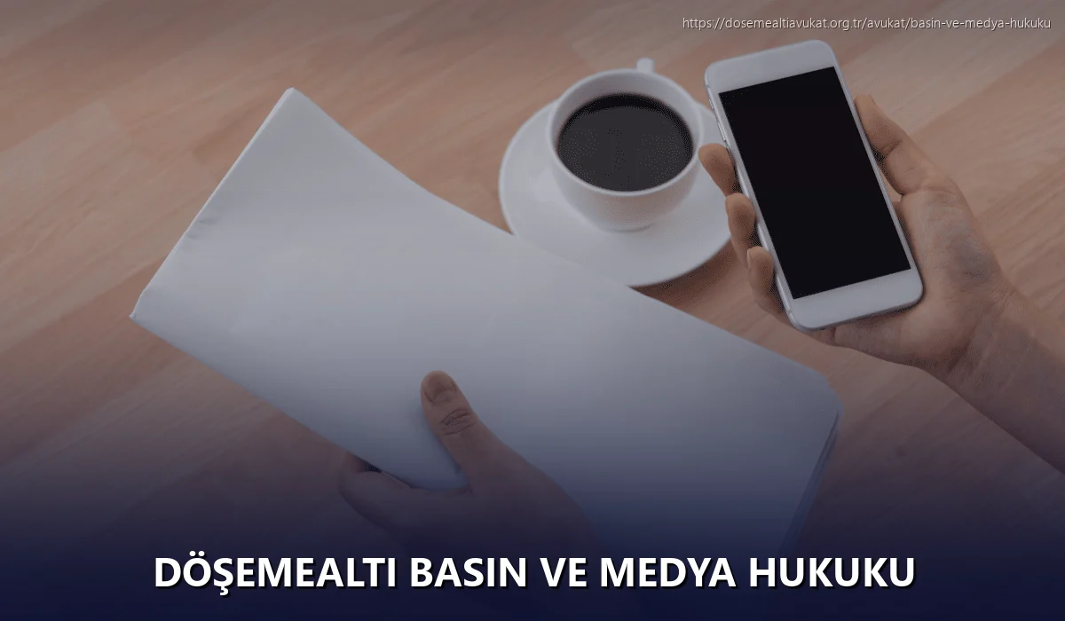 Döşemealti Basın ve Medya Hukuku