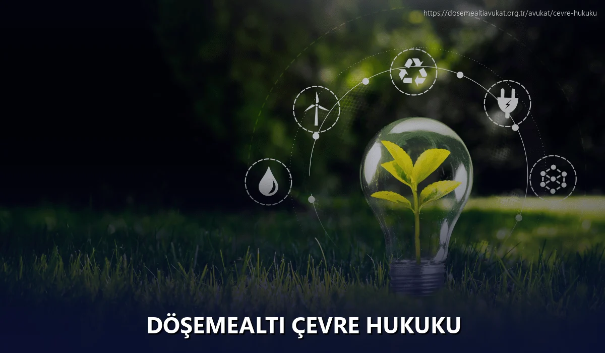 Döşemealti Çevre Hukuku