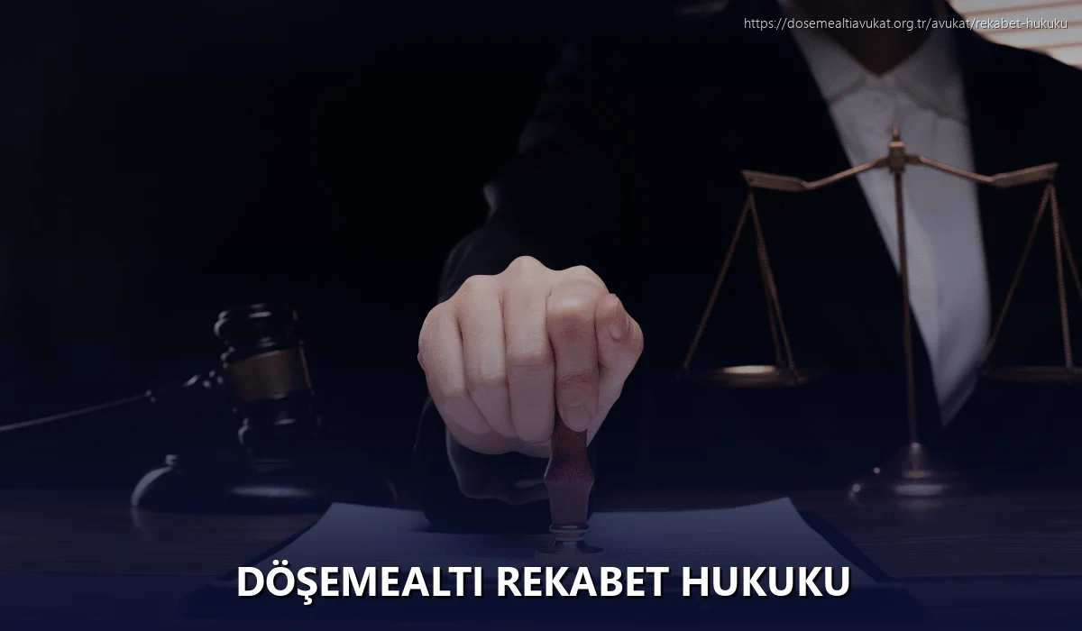 Döşemealti Rekabet Hukuku